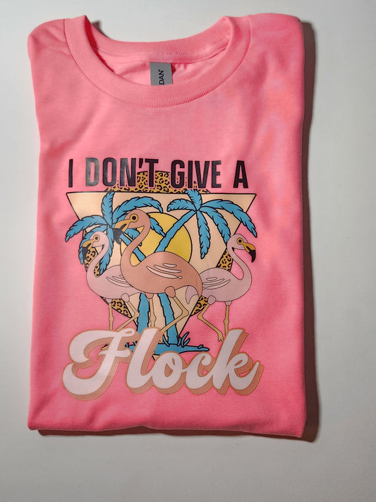 Don't Give a Flock Graphic Tshirt