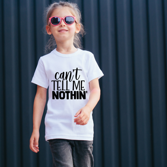 Can't Tell Me Nothin' Tee